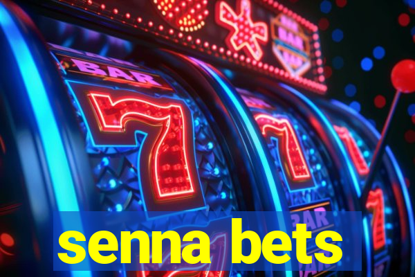 senna bets